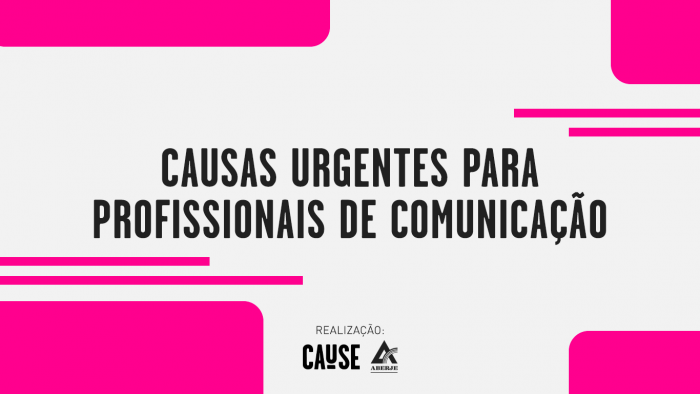 Causas urgentes para profissionais de Comunicação